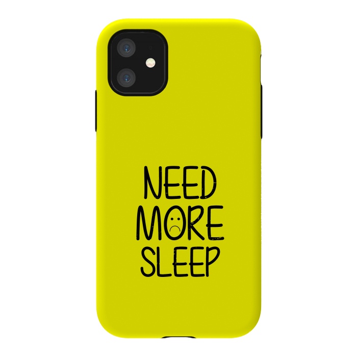 iPhone 11 StrongFit need more sleep by TMSarts
