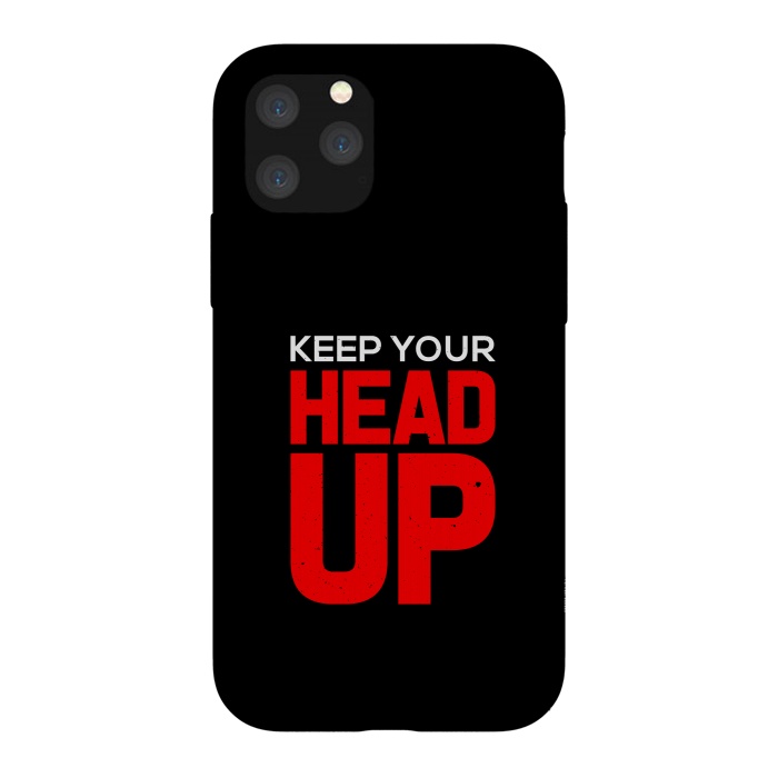 iPhone 11 Pro StrongFit keep your head up by TMSarts