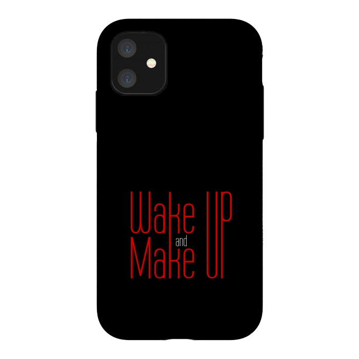 iPhone 11 StrongFit wake up make up by TMSarts