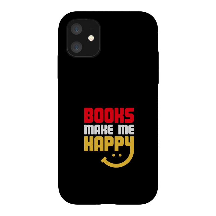 iPhone 11 StrongFit books make me happy by TMSarts