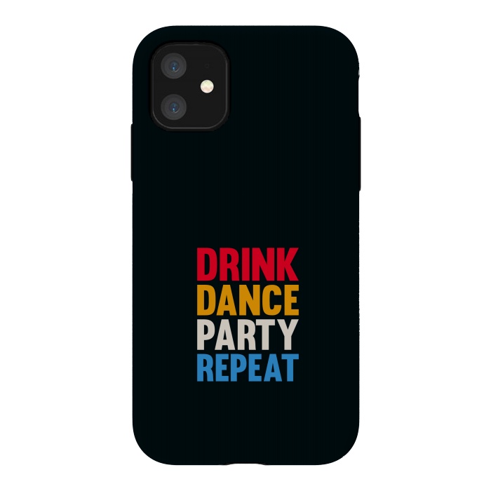 iPhone 11 StrongFit drink dance party repeat by TMSarts