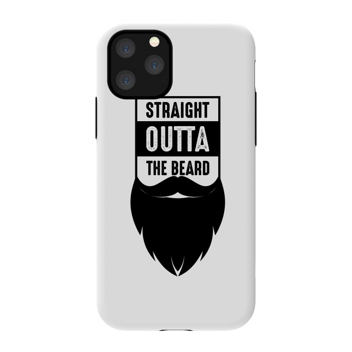 iPhone 11 Pro StrongFit straight outta the beard by TMSarts