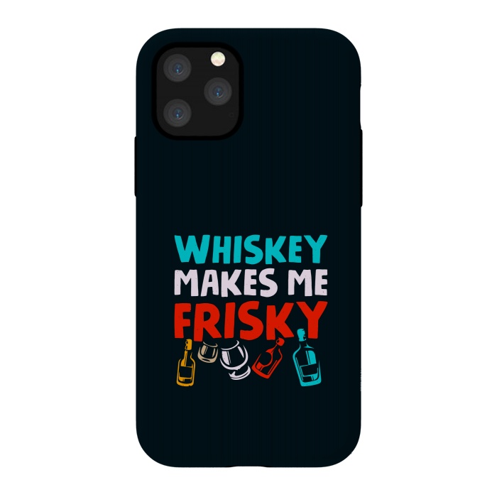 iPhone 11 Pro StrongFit whisky frisky by TMSarts