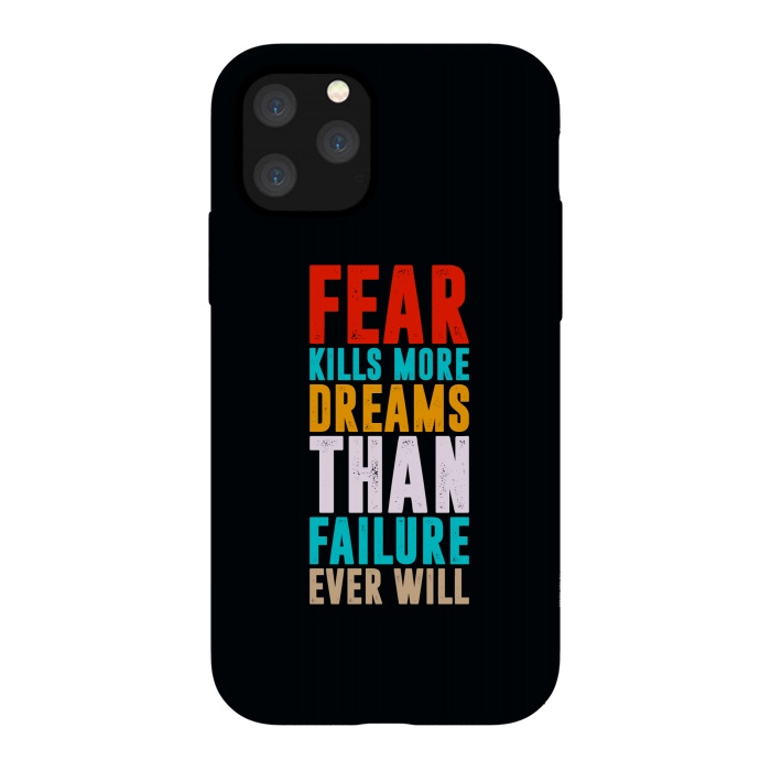 iPhone 11 Pro StrongFit fear kills more dreams by TMSarts