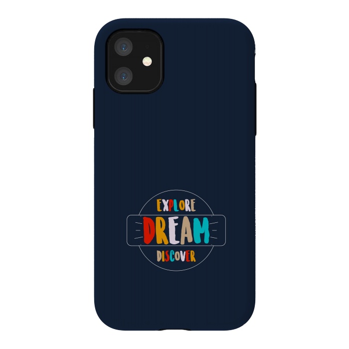 iPhone 11 StrongFit explore dream discover by TMSarts