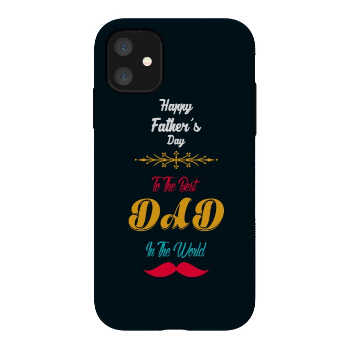 iPhone 11 StrongFit to the best dad by TMSarts