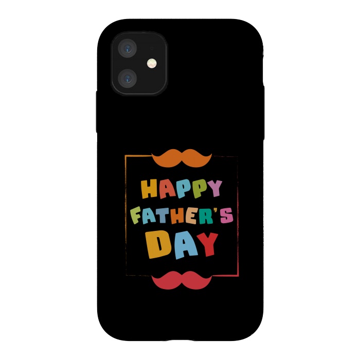 iPhone 11 StrongFit happy fathers day by TMSarts
