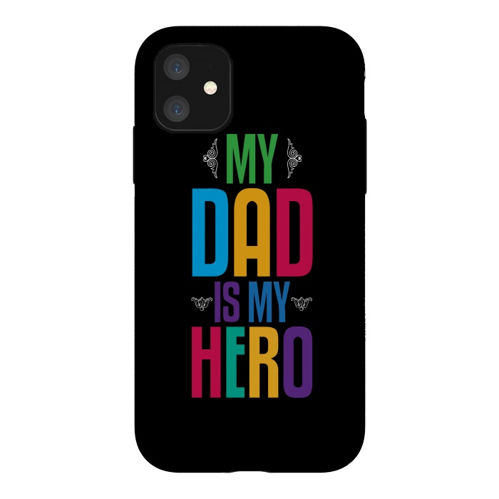 iPhone 11 StrongFit my dad typography by TMSarts