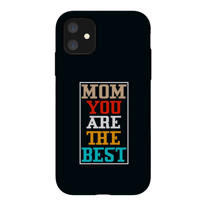 iPhone 11 StrongFit mom you are the best by TMSarts