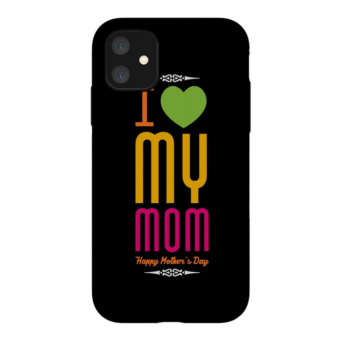 iPhone 11 StrongFit i love my mom by TMSarts
