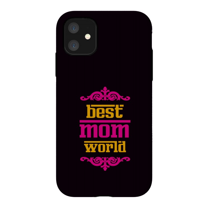 iPhone 11 StrongFit best mom world by TMSarts