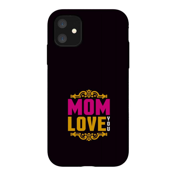 iPhone 11 StrongFit mom love you by TMSarts