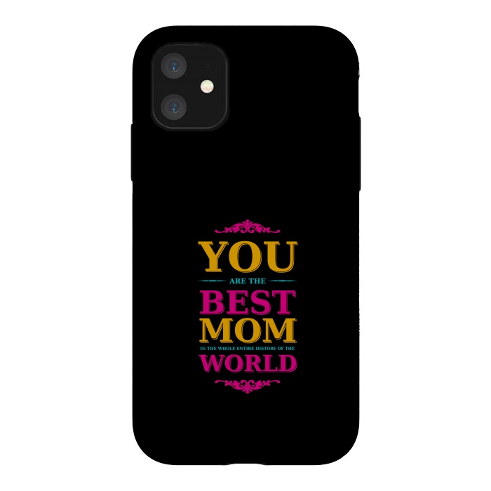 iPhone 11 StrongFit you are the best by TMSarts