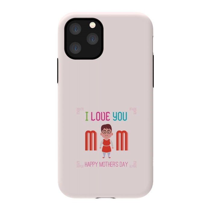 iPhone 11 Pro StrongFit i love you mom by TMSarts