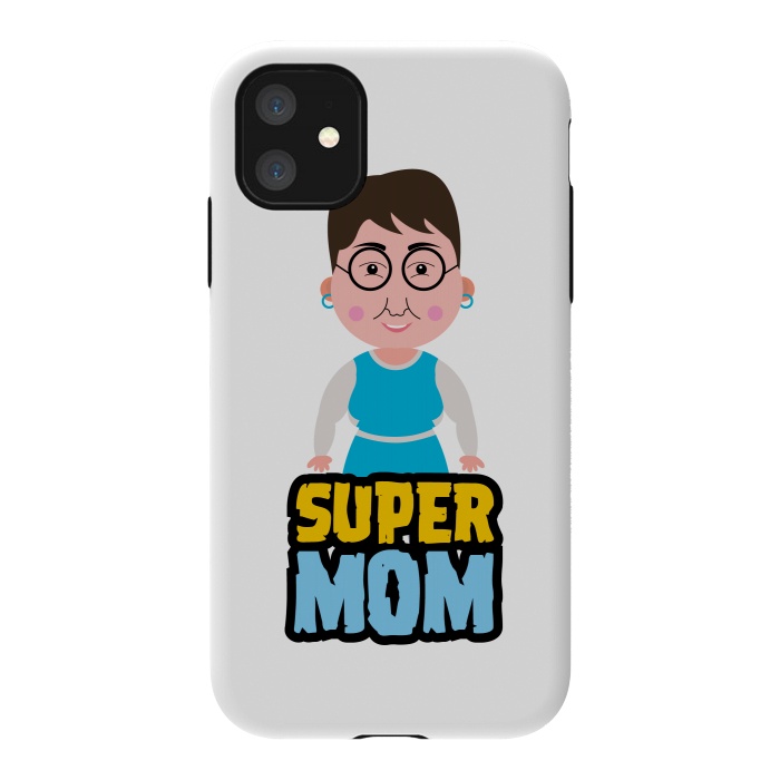 iPhone 11 StrongFit super mother  by TMSarts