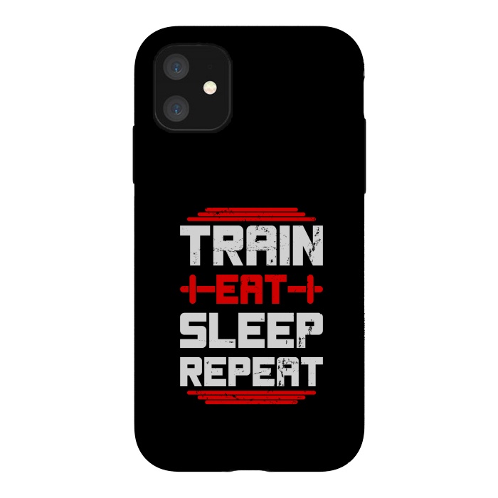 iPhone 11 StrongFit train eat sleep repeat by TMSarts