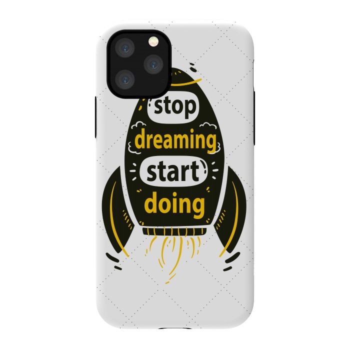 iPhone 11 Pro StrongFit STOP DREAMING START DOING by MALLIKA