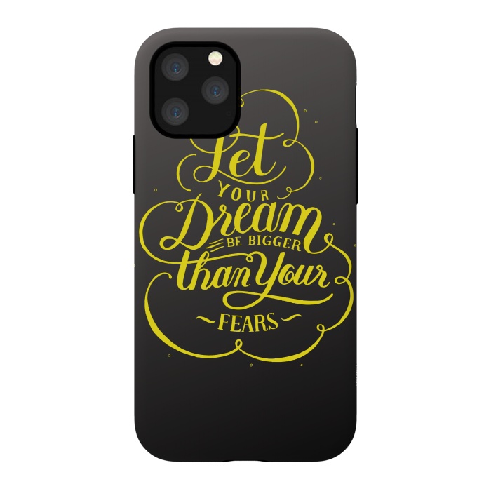 iPhone 11 Pro StrongFit let your dream be bigger than your fears by MALLIKA