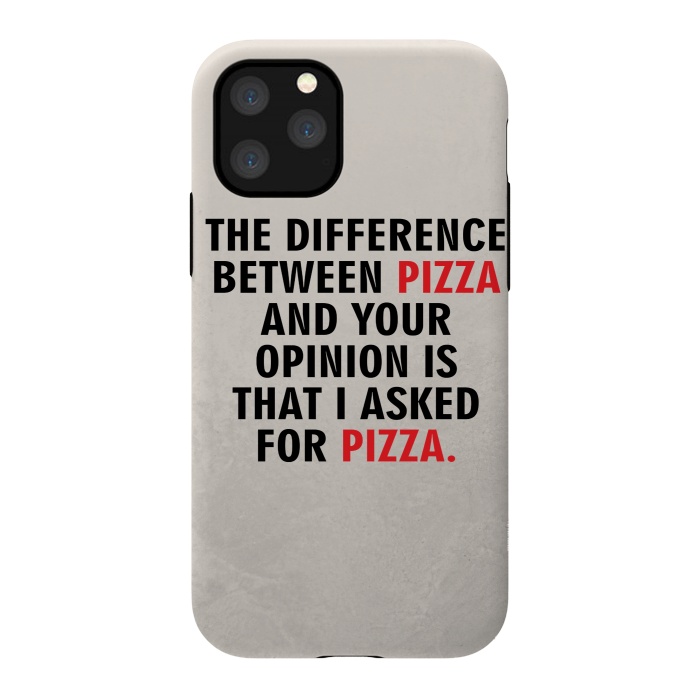 iPhone 11 Pro StrongFit I ASKED FOR PIZZA by MALLIKA