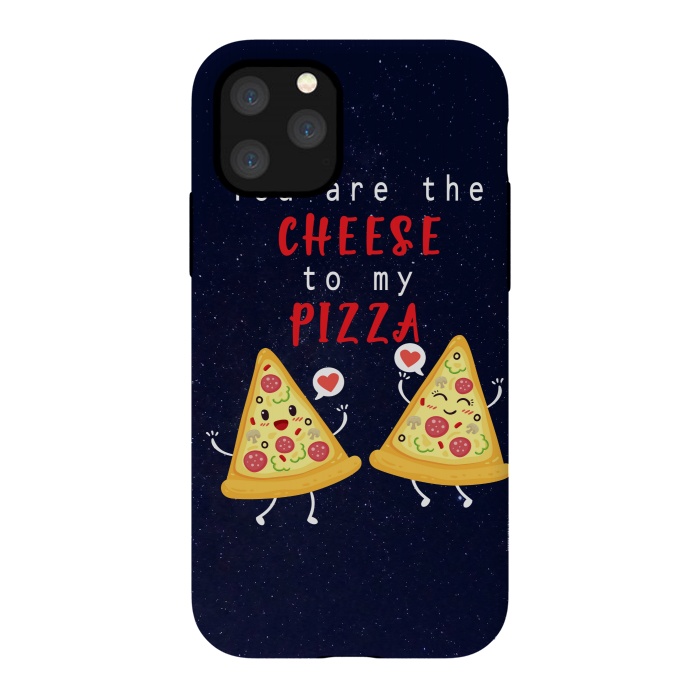 iPhone 11 Pro StrongFit YOU ARE THE CHEESE TO MY PIZZA by MALLIKA