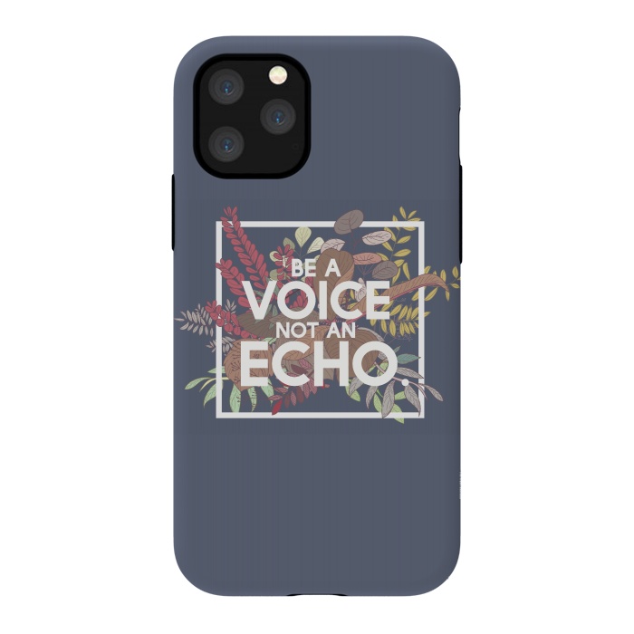 iPhone 11 Pro StrongFit Be a voice not an echo by Winston