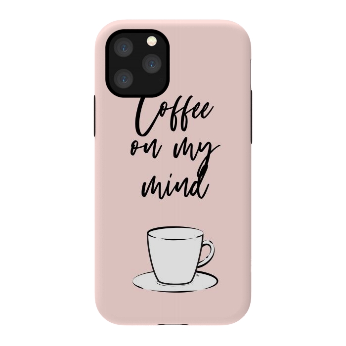 iPhone 11 Pro StrongFit Coffee on my mind by Martina