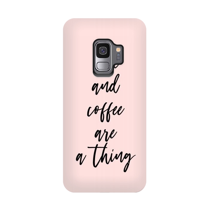 Galaxy S9 StrongFit Me and my coffee by Martina