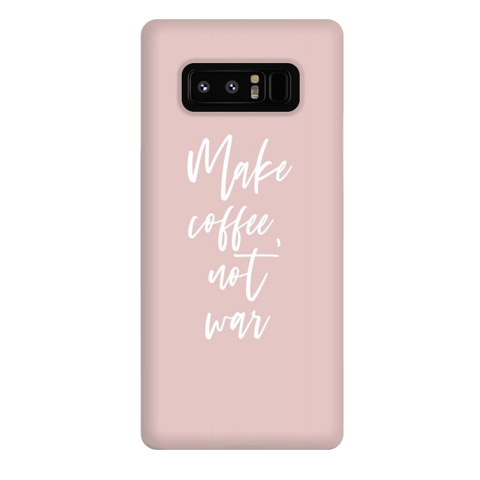 Galaxy Note 8 StrongFit Make coffee, not war by Martina