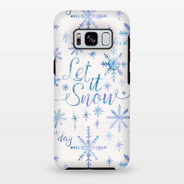 Galaxy S8 plus StrongFit Let It Snow by Noonday Design