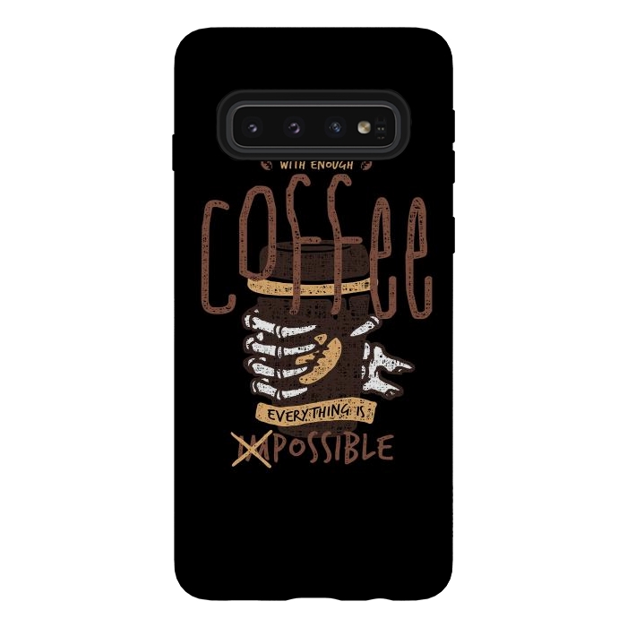 Galaxy S10 StrongFit With Enough Coffee, Everything is Possible by Afif Quilimo