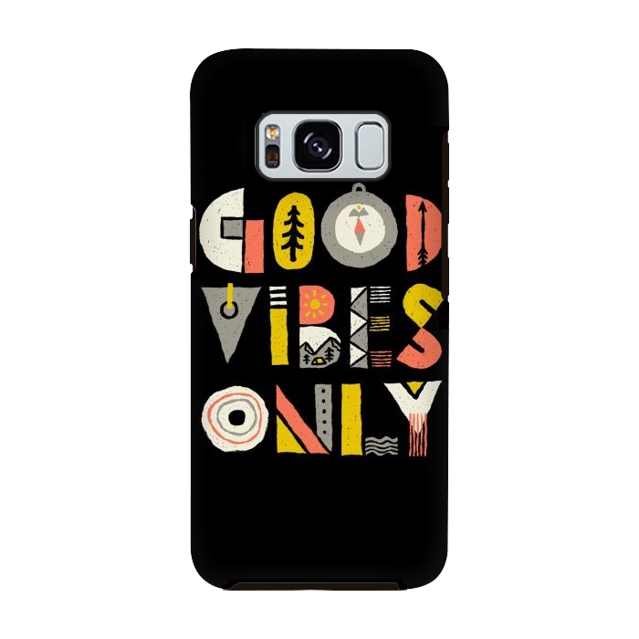 Galaxy S8 StrongFit Good Vibes Only by Afif Quilimo