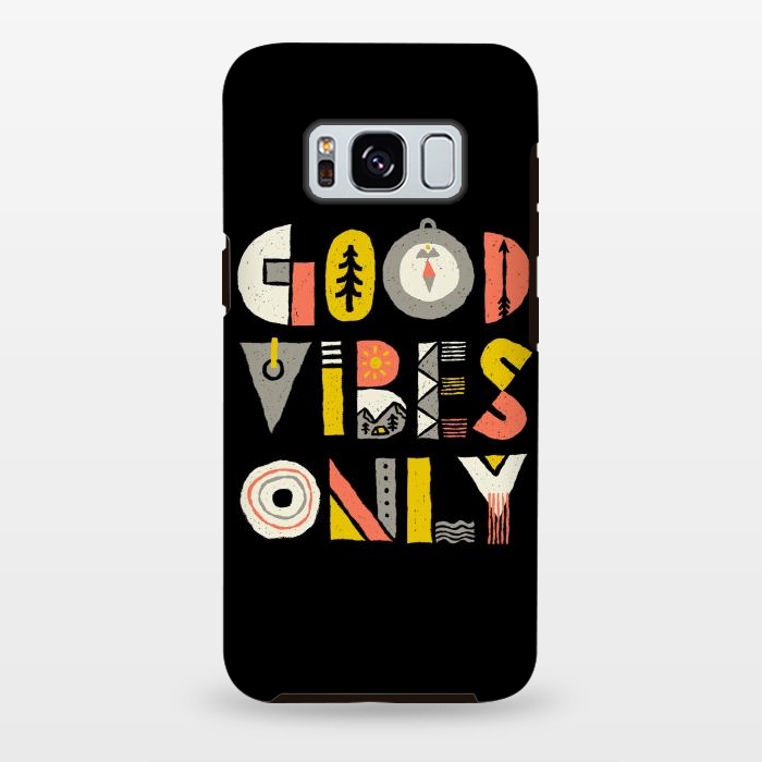 Galaxy S8 plus StrongFit Good Vibes Only by Afif Quilimo