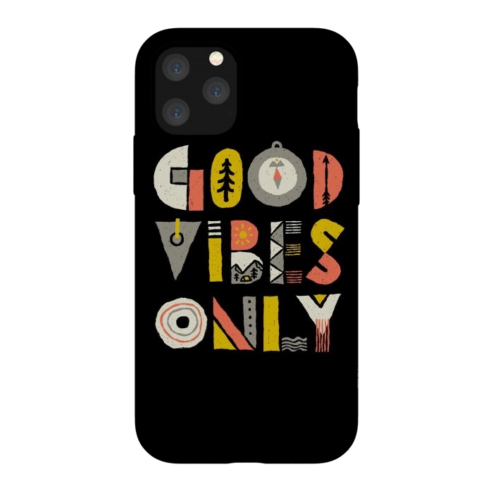 iPhone 11 Pro StrongFit Good Vibes Only by Afif Quilimo