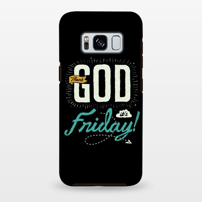 Galaxy S8 plus StrongFit Thank GOD it's Friday by Afif Quilimo