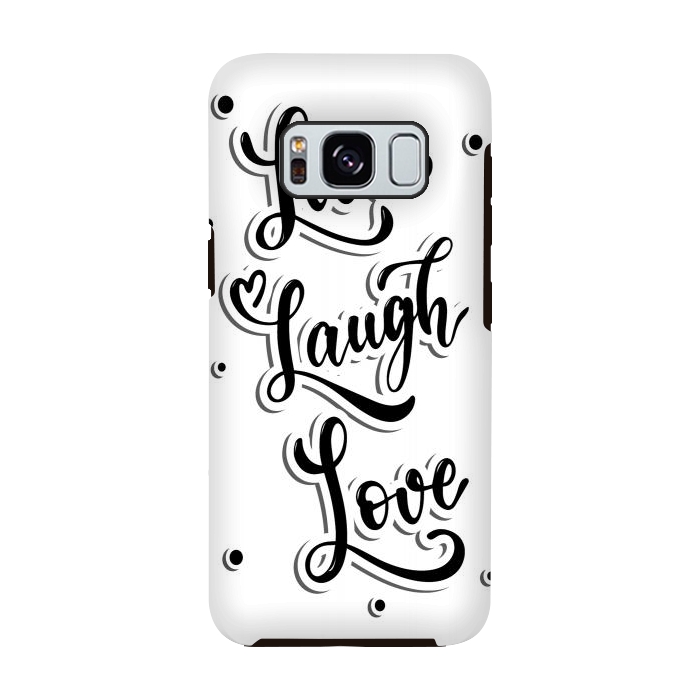 Galaxy S8 StrongFit live laugh love by haroulita