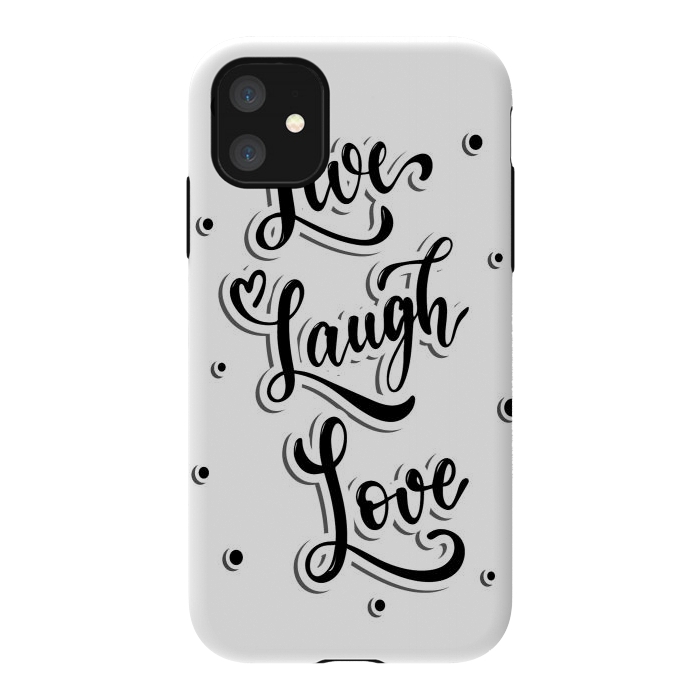iPhone 11 StrongFit live laugh love by haroulita