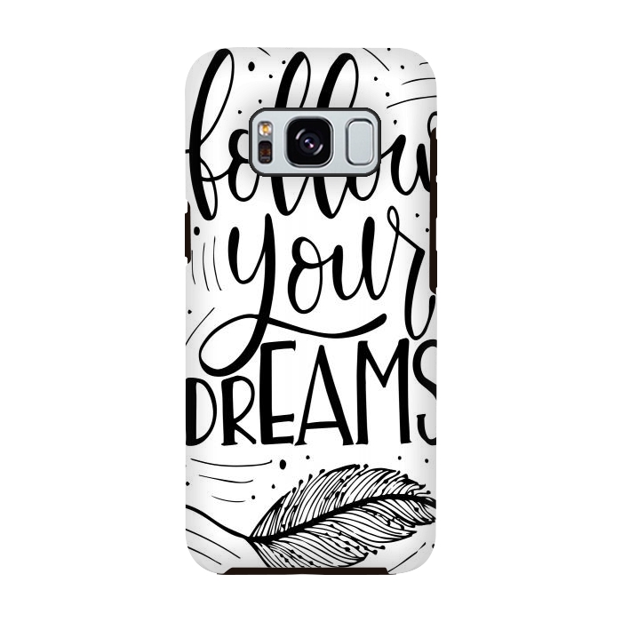Galaxy S8 StrongFit follow your dreams by haroulita