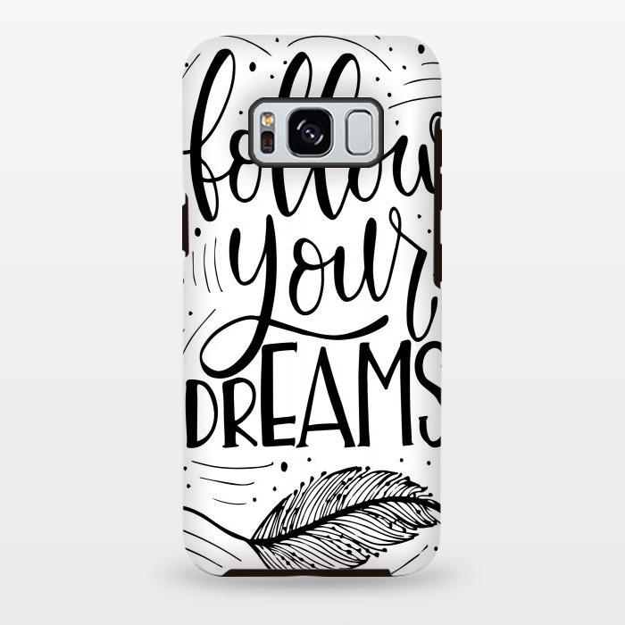 Galaxy S8 plus StrongFit follow your dreams by haroulita