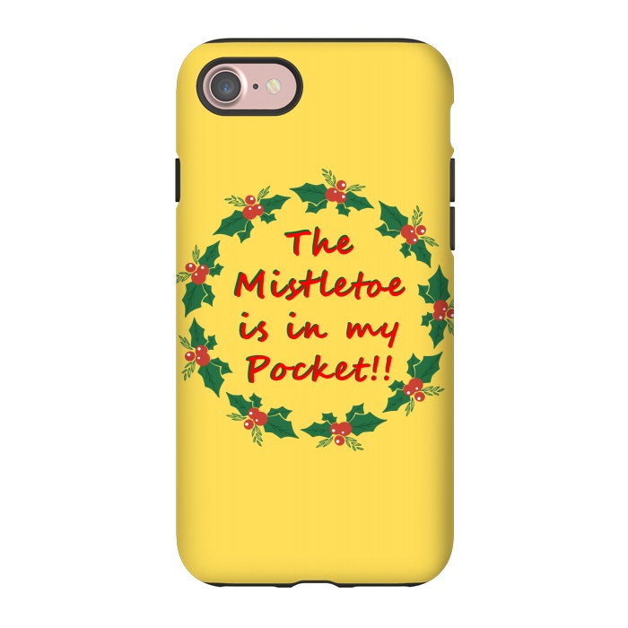 iPhone 7 StrongFit the mistletoe is in my pocket by MALLIKA