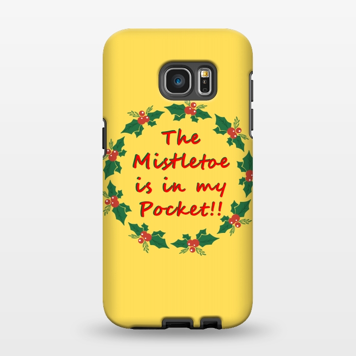 Galaxy S7 EDGE StrongFit the mistletoe is in my pocket by MALLIKA