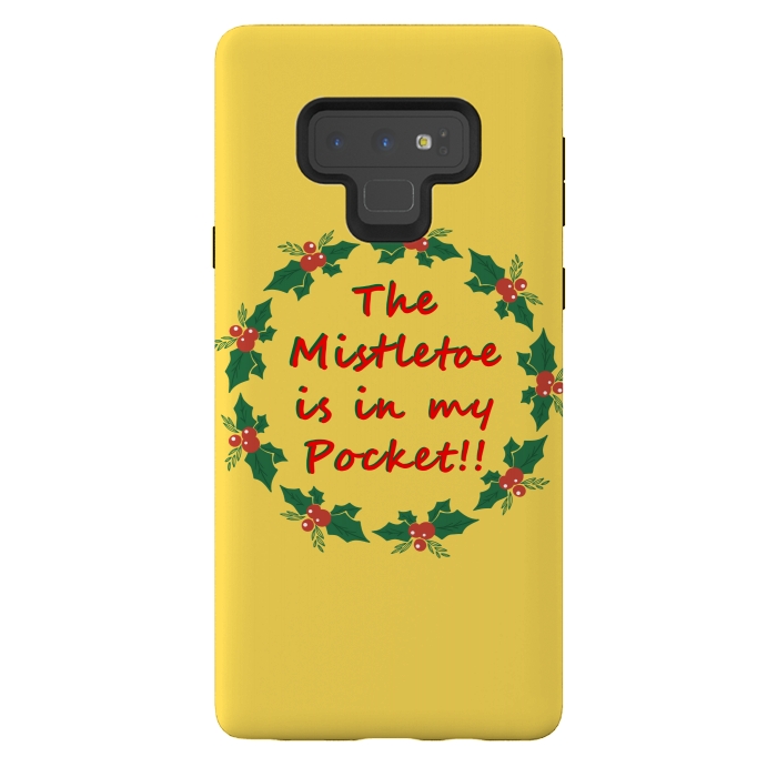 Galaxy Note 9 StrongFit the mistletoe is in my pocket by MALLIKA