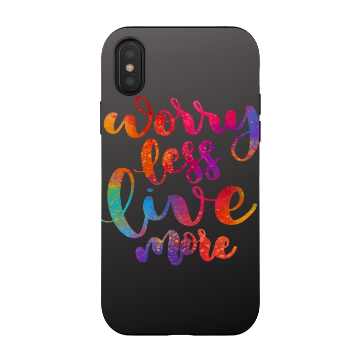 iPhone Xs / X StrongFit WORRY LESS LIVE MORE 2 by MALLIKA