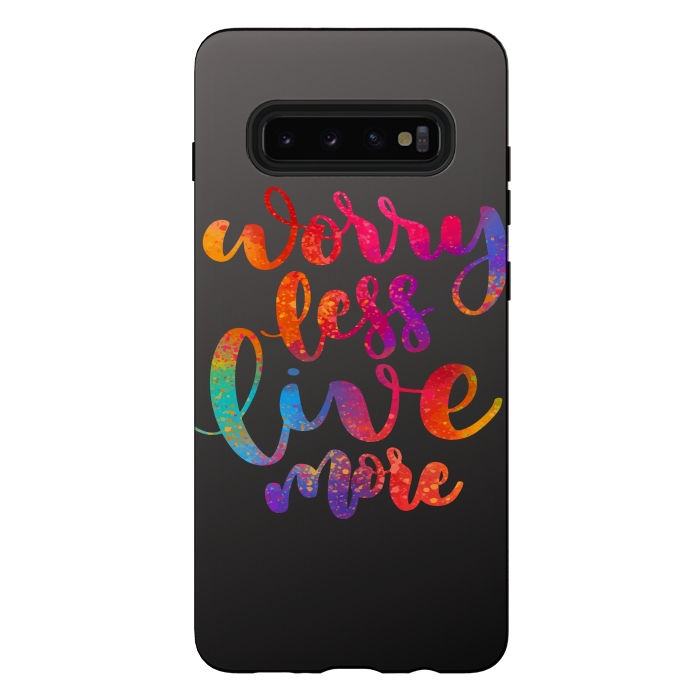 Galaxy S10 plus StrongFit WORRY LESS LIVE MORE 2 by MALLIKA