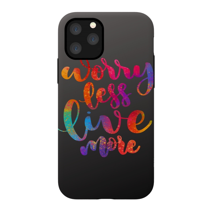 iPhone 11 Pro StrongFit WORRY LESS LIVE MORE 2 by MALLIKA