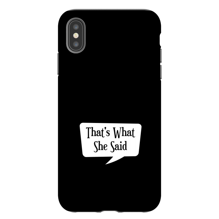 iPhone Xs Max StrongFit Thats What She Said by TMSarts