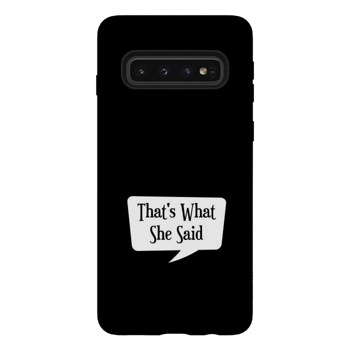 Galaxy S10 StrongFit Thats What She Said by TMSarts