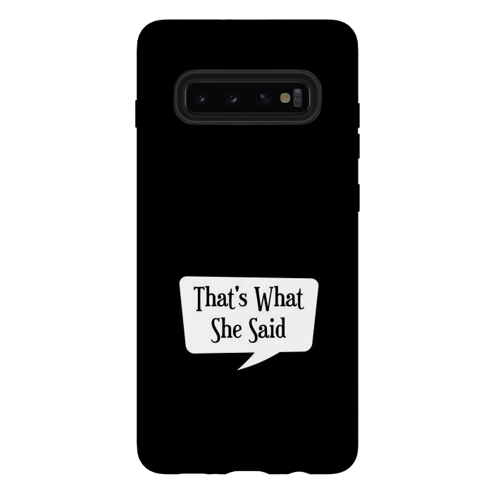 Galaxy S10 plus StrongFit Thats What She Said by TMSarts