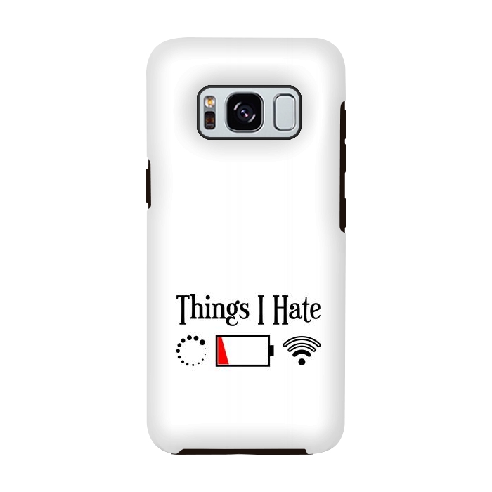Galaxy S8 StrongFit Things I Hate by TMSarts