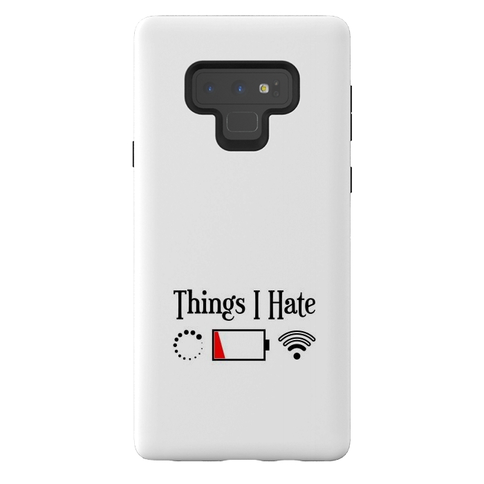 Galaxy Note 9 StrongFit Things I Hate by TMSarts