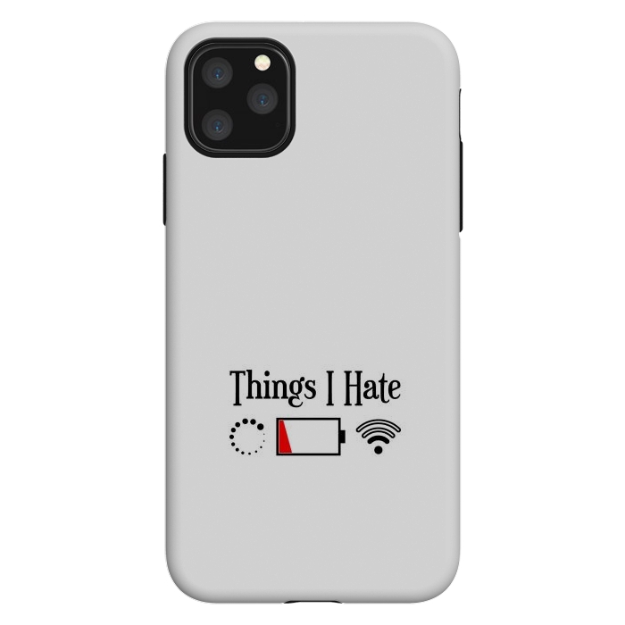 iPhone 11 Pro Max StrongFit Things I Hate by TMSarts